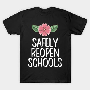 #SafelyReopenSchools Safely Reopen Schools T-Shirt